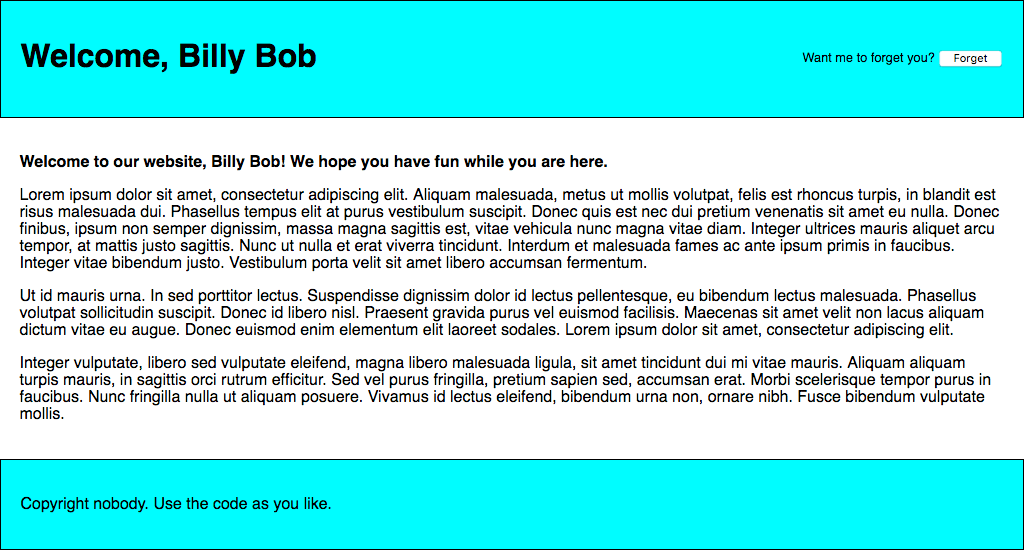 Ein Screenshot einer Website, die über Header-, Inhalts- und Footer-Bereiche verfügt. In der linken Seite des Headers steht ein Willkommenssatz, und auf der rechten Seite befindet sich ein Knopf mit der Beschriftung 'forget'. Der Inhalt hat eine Überschrift gefolgt von zwei Absätzen Dummytext. Der Footer lautet 'Copyright nobody. Use the code as you like'.
