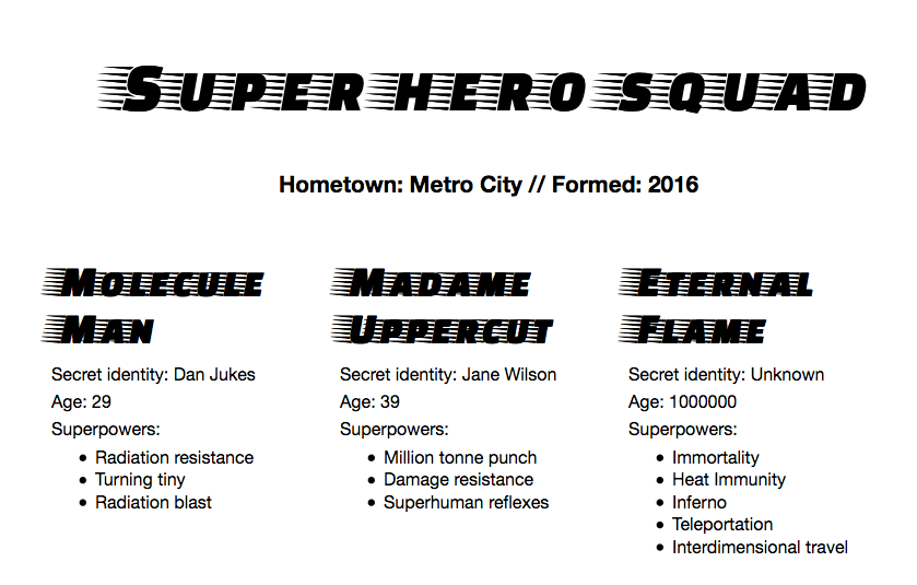 (おしゃれなフォントで)"Super hero squad" と題され、 "Hometown: Metro City // Formed: 2016" と副題が付けられた文書の画像。見出しの下記 3 列には、それぞれ "Molecule Man", "Madame Uppercut", "Eternal Flame" というタイトルが付けられています。それぞれの列には、ヒーローの秘密の正体名、年齢、スーパーパワーが掲載されています。